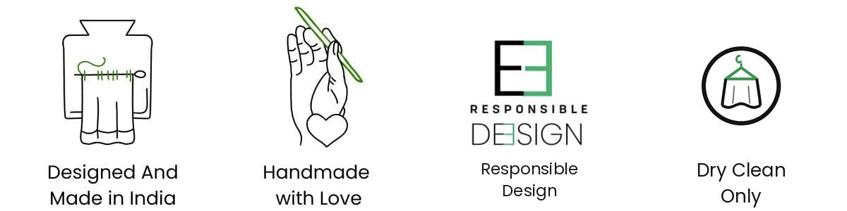 Designed and made in India. Handmade with love. Responsible design. Dry clean only.