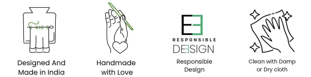 Designed and made in India. Handmade with love. Responsible design. Clean with a damp or dry cloth.