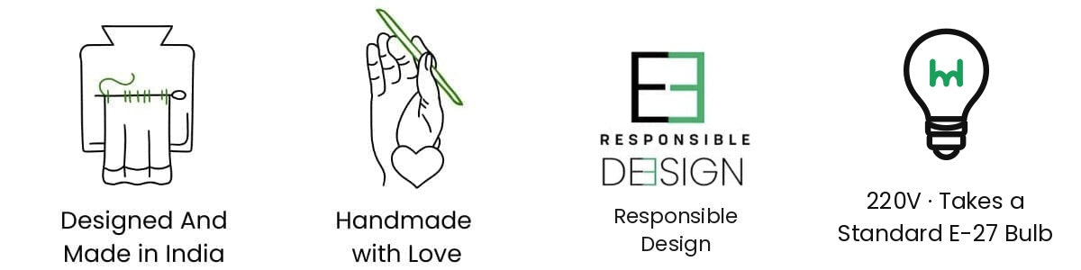 Designed and made in India. Handmade with love. Responsible design. 220V, takes a standard E-27 bulb.