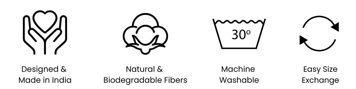 Designed and made in India. Natural and biodegradable fibres. Machine washable at 30 degrees. Easy size exchange.